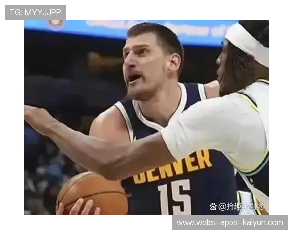 掘金为约基奇开出特殊待遇,曝光后引争议